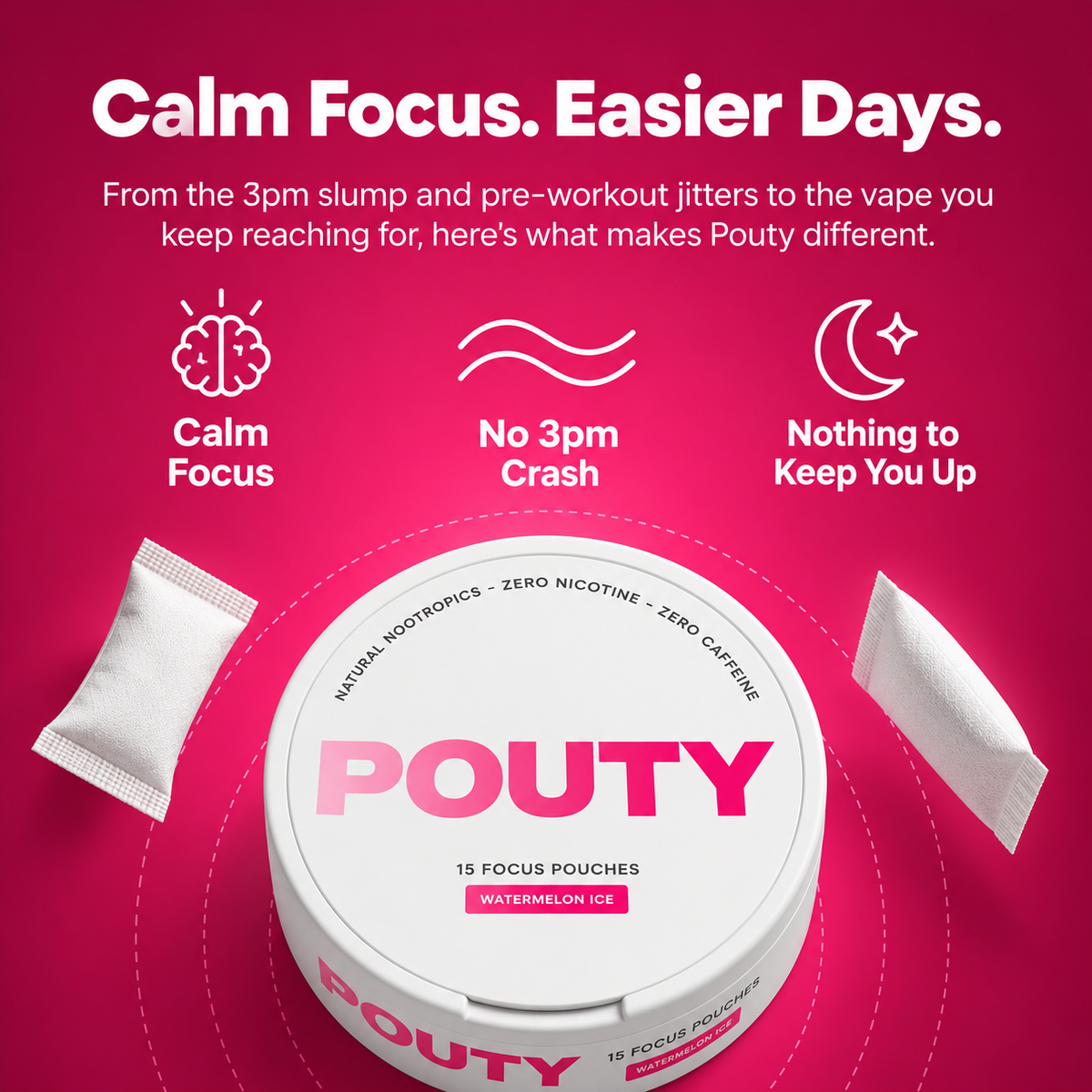 Pouty Focus: calm focus, no 3pm crash, nothing to keep you up