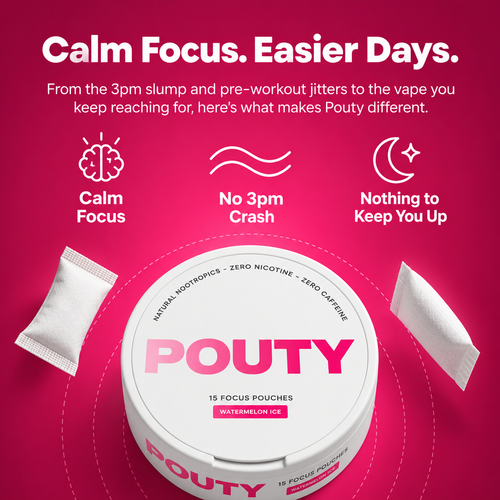 Pouty Focus: calm focus, no 3pm crash, nothing to keep you up